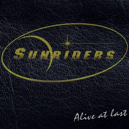 Sunriders : Alive at Last